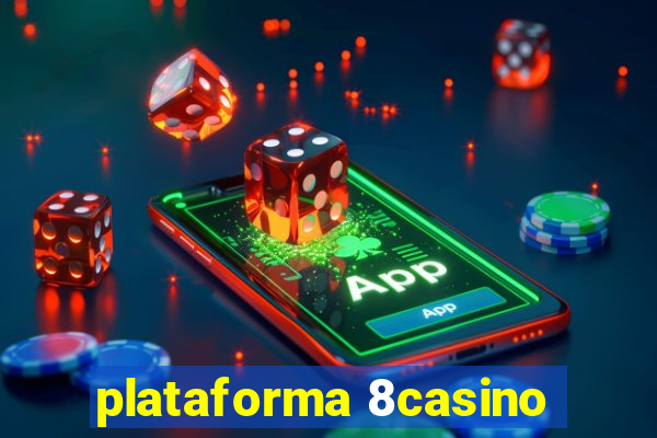 plataforma 8casino